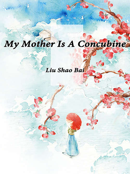 Book cover of My Mother Is A Concubine: Volume 1 (Volume 1 #1)