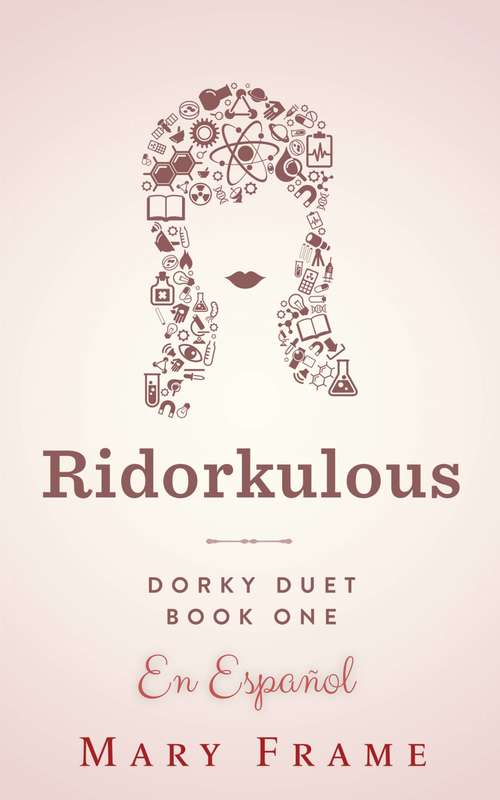 Book cover of Ridorkulous: En Español (Dorky Duet Ser.)