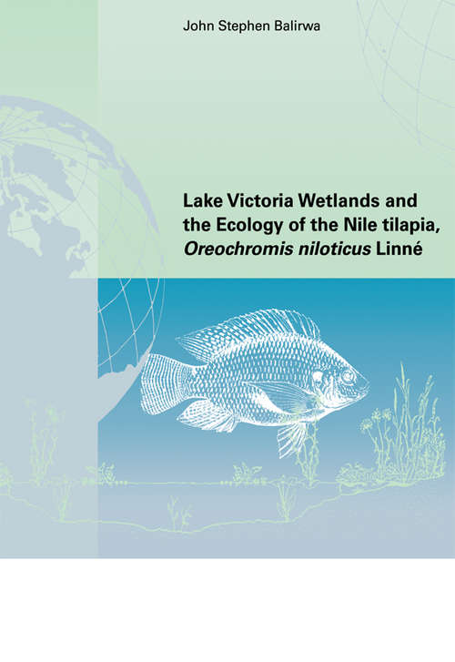 Book cover of Lake Victoria Wetlands and the Ecology of the Nile Tilapia