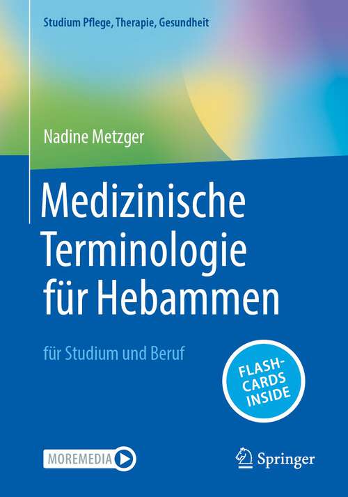 Book cover of Medizinische Terminologie für Hebammen: für Studium und Beruf (1. Aufl. 2023) (Studium Pflege, Therapie, Gesundheit)