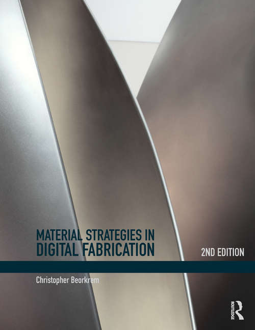 Book cover of Material Strategies in Digital Fabrication (2)