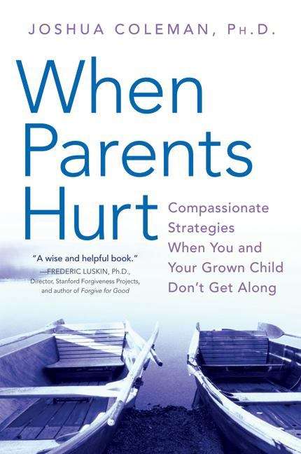 Book cover of When Parents Hurt: Compassionate Strategies When You and Your Grown Child Don't Get Along