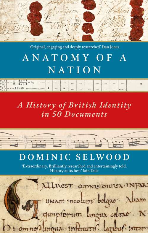 Book cover of Anatomy of a Nation: A History of British Identity in 50 Documents