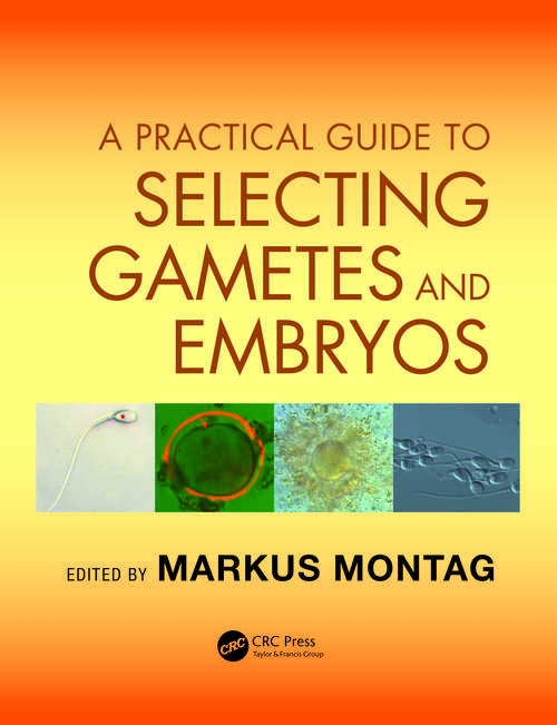 Book cover of A Practical Guide to Selecting Gametes and Embryos