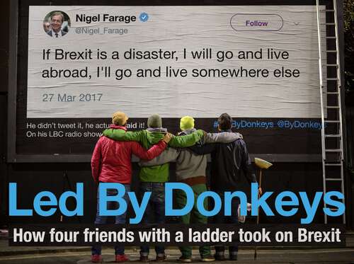 Book cover of Led by Donkeys: How Four Friends with a Ladder Took on Brexit