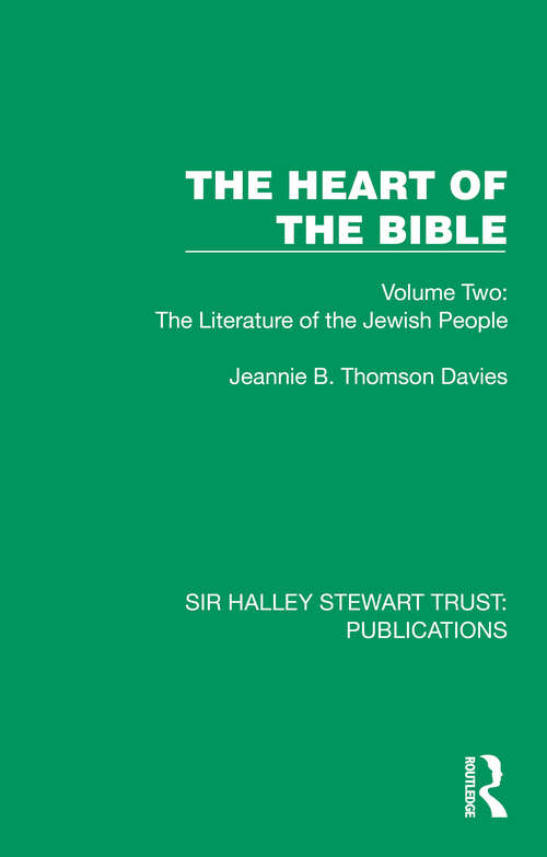 Book cover of The Heart of the Bible: Volume Two: The Literature of the Jewish People (Sir Halley Stewart Trust: Publications)