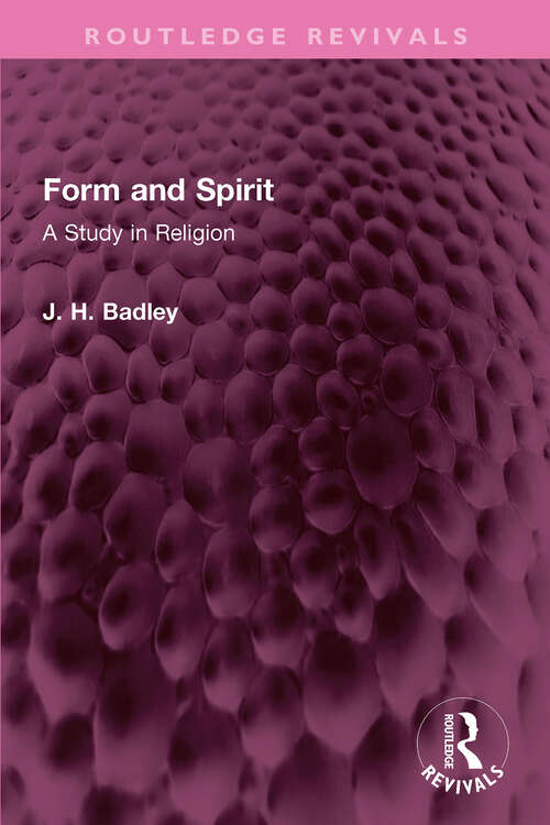 Book cover of Form and Spirit: A Study in Religion (Routledge Revivals)