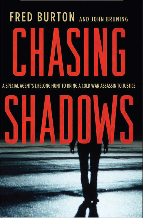 Book cover of Chasing Shadows: A Special Agent's Lifelong Hunt to Bring a Cold War Assassin to Justice