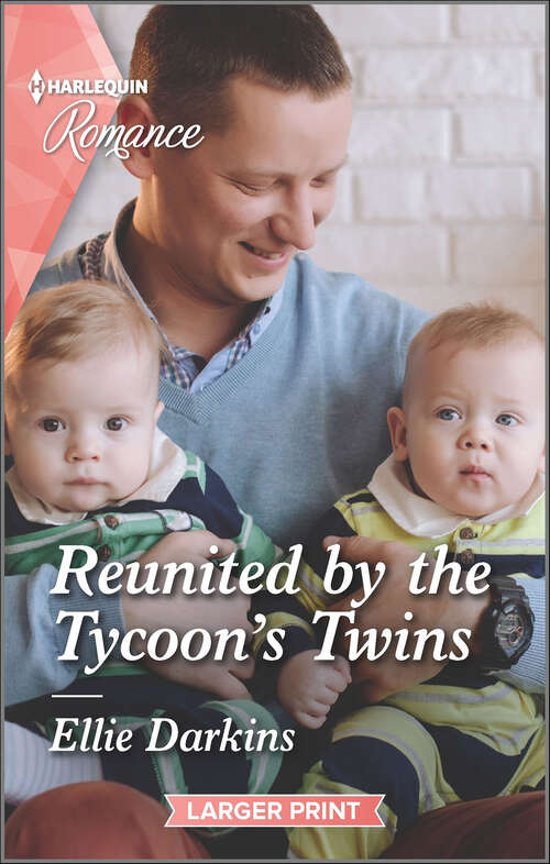 Book cover of Reunited by the Tycoon's Twins: Reunited By The Tycoon's Twins / Wyoming Special Delivery (dawson Family Ranch) (Original) (Mills And Boon True Love Ser.)