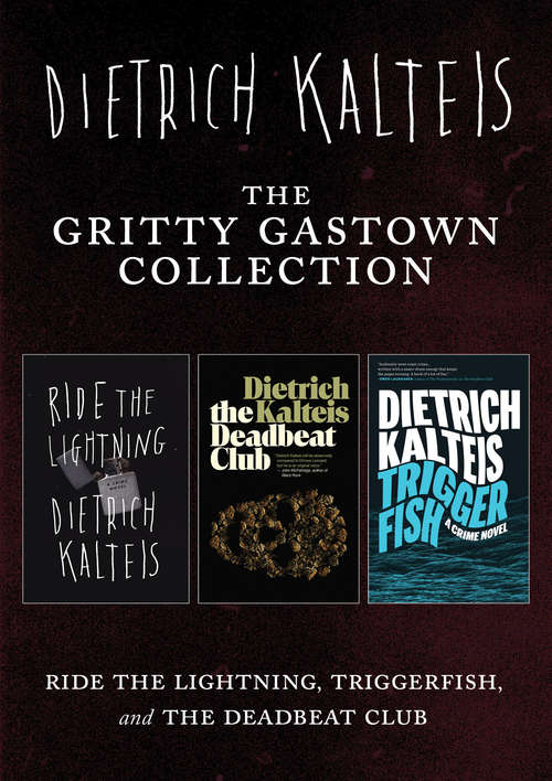 Book cover of The Gritty Gastown Collection: Ride the Lightning, Triggerfish, and The Deadbeat Club