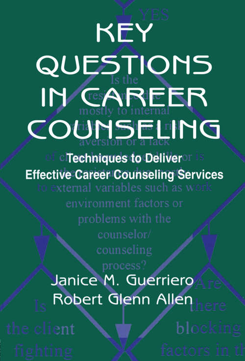 Book cover of Key Questions in Career Counseling: Techniques To Deliver Effective Career Counseling Services