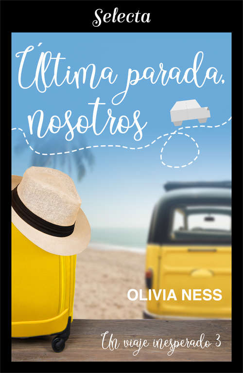 Book cover of Última parada, nosotros (Un viaje inesperado: Volumen 3)