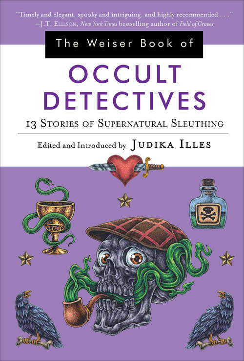 Book cover of The Weiser Book of Occult Detectives: 13 Stories of Supernatural Sleuthing (The Weiser Book)