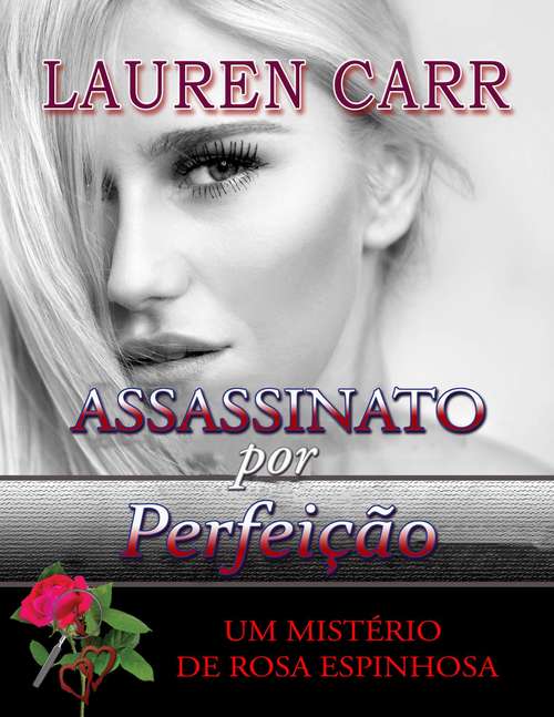 Book cover of ASSASSINATO por PERFEIÇÃO: UM MISTÉRIO DE ROSA ESPINHOSA (Um mistério de rosa espinhosa #3)