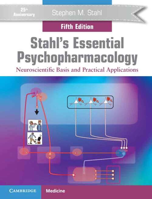 Book cover of Stahl's Essential Psychopharmacology: Neuroscientific Basis and Practical Applications (Fifth Edition)