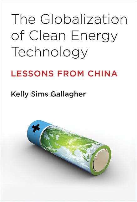 Book cover of The Globalization of Clean Energy Technology