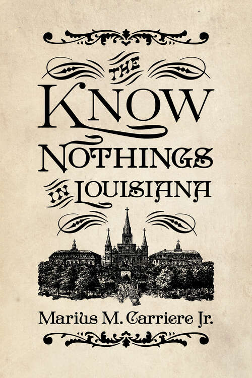 Book cover of The Know Nothings in Louisiana (EPUB Single)