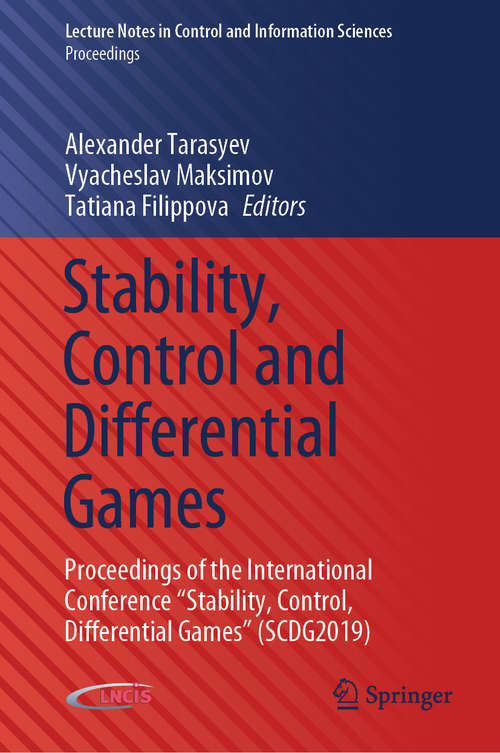 Book cover of Stability, Control and Differential Games: Proceedings of the International Conference “Stability, Control, Differential Games” (SCDG2019) (1st ed. 2020) (Lecture Notes in Control and Information Sciences - Proceedings)