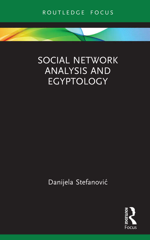 Book cover of Social Network Analysis and Egyptology (Routledge Focus on Egyptology)