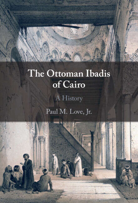 Book cover of The Ottoman Ibadis of Cairo
