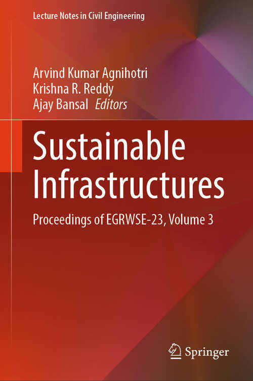 Book cover of Sustainable Infrastructures: Proceedings of EGRWSE-23, Volume 3 (Lecture Notes in Civil Engineering #355)