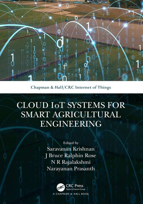 Book cover of Cloud IoT Systems for Smart Agricultural Engineering (Chapman & Hall/CRC Internet of Things)