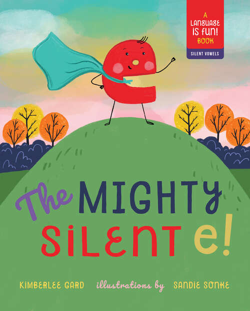 Book cover of The Mighty Silent e!