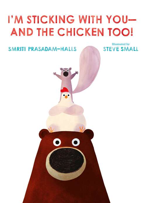 Book cover of I'm Sticking with You--and the Chicken Too!