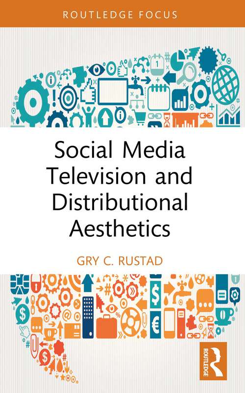 Book cover of Social Media Television and Distributional Aesthetics (1) (Routledge Focus on Television Studies)