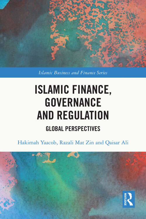 Book cover of Islamic Finance, Governance and Regulation: Global Perspectives (Islamic Business and Finance Series)