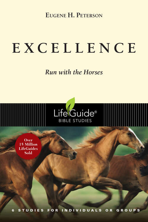 Book cover of Excellence: Run with the Horses (LifeGuide Bible Studies)