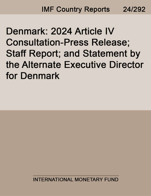 Book cover of Denmark: 2024 Article IV Consultation-Press Release; Staff Report; and Statement by the Alternate Executive Director for Denmark