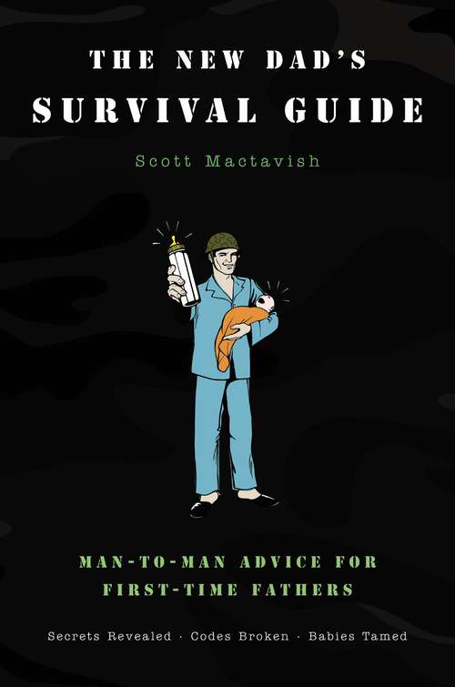Book cover of The New Dad's Survival Guide: Man-to-Man Advice for First-Time Fathers