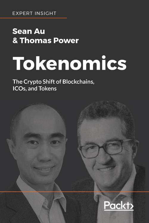 Book cover of Tokenomics: The Crypto Shift of Blockchains, ICOs, and Tokens