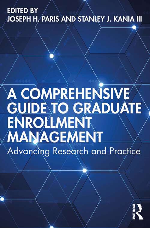 Book cover of A Comprehensive Guide to Graduate Enrollment Management: Advancing Research and Practice