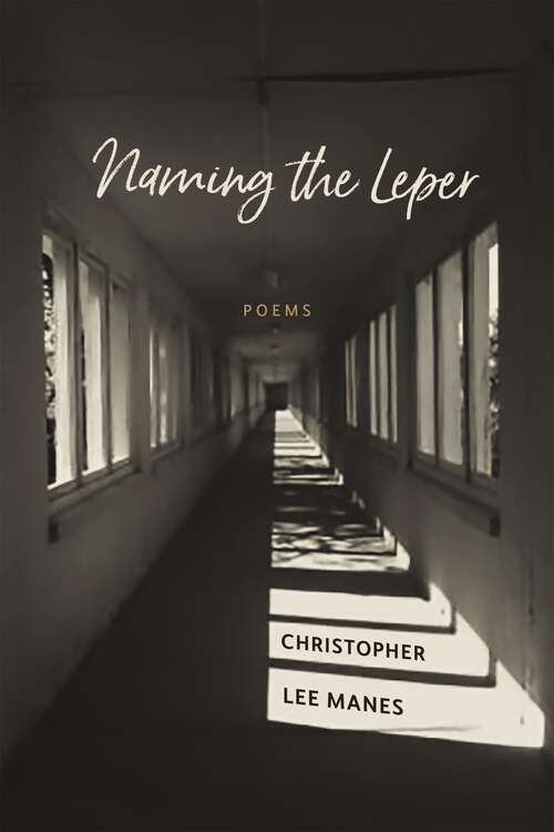 Book cover of Naming the Leper: Poems
