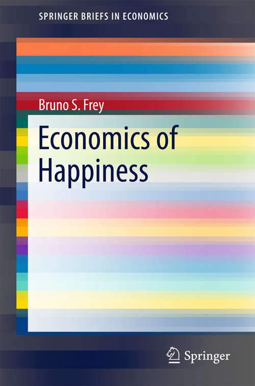 Book cover of Economics of Happiness (1st ed. 2018) (The\international Library Of Critical Writings In Economics Ser. #271)