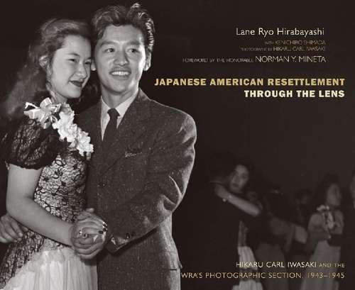 Book cover of Japanese American Resettlement Through the Lens