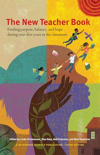 Book cover of The New Teacher Book: Finding Purpose, Balance and Hope During Your First Years in the Classroom