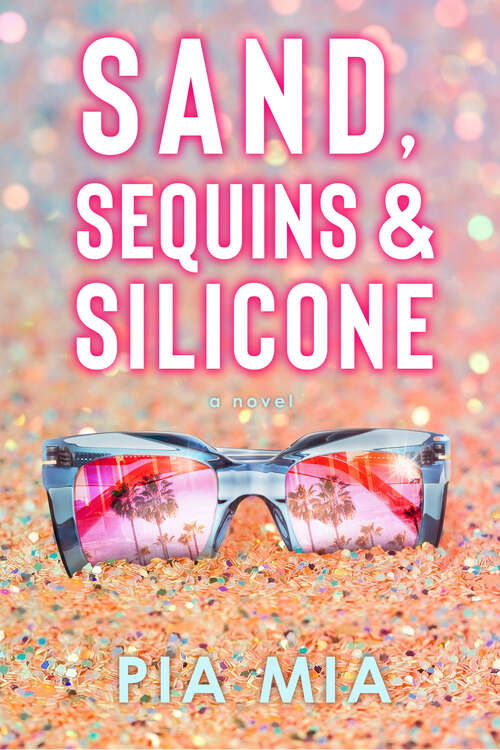 Book cover of Sand, Sequins & Silicone