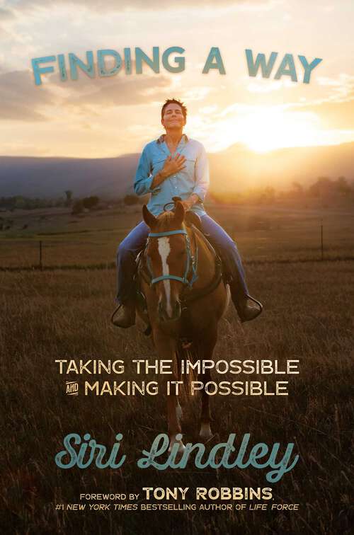 Book cover of Finding a Way: Taking the Impossible and Making it Possible