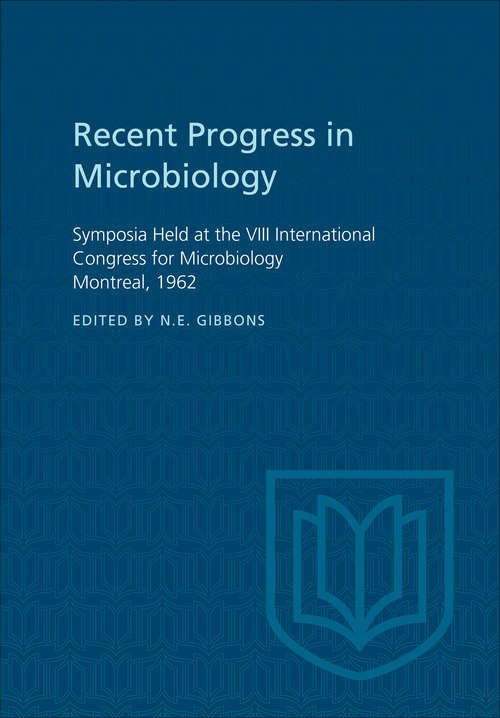 Book cover of Recent Progress in Microbiology VIII: Symposia Held at the VIII International Congress for Microbiology Montreal, 1962