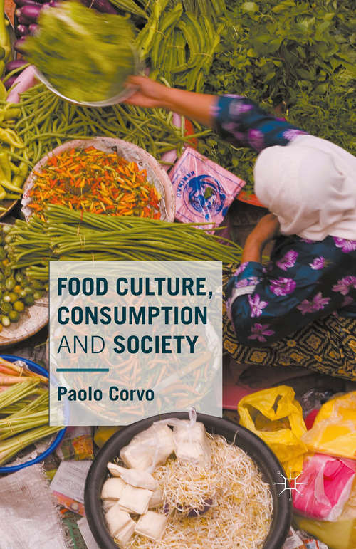 Book cover of Food Culture, Consumption and Society (1st ed. 2015)