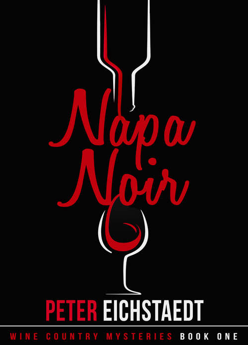 Book cover of Napa Noir (Wine Country Mysteries #1)