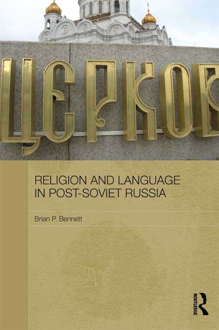 Book cover of Religion and Language in Post-Soviet Russia (Routledge Contemporary Russia and Eastern Europe Series)