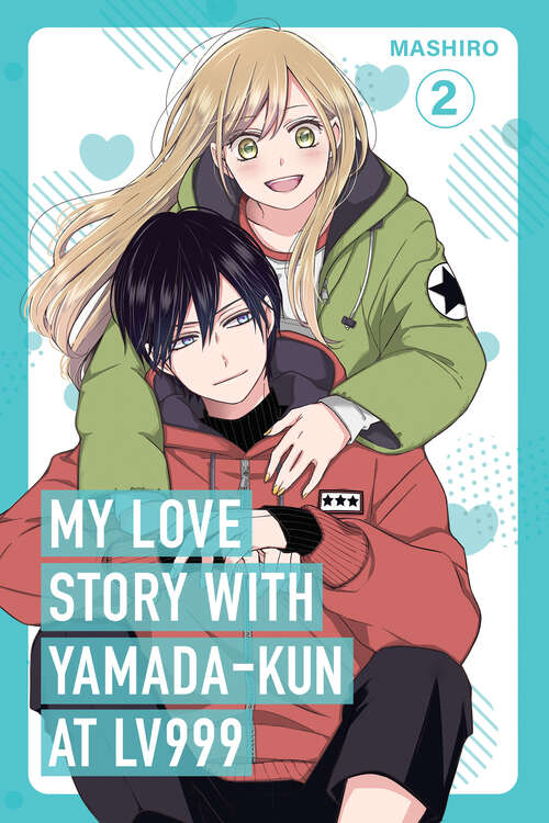 Book cover of My Love Story with Yamada-kun at Lv999 Volume 2 (My Love Story with Yamada-kun at Lv999 #2)