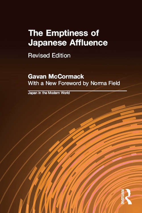 Book cover of The Emptiness of Japanese Affluence (Japan In The Modern World Ser.)