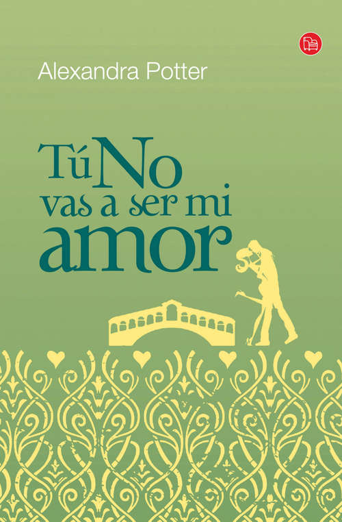 Book cover of Tú no vas a ser mi amor