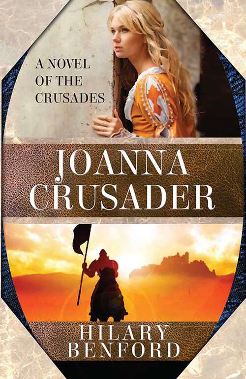 Book cover of Joanna Crusader: A Novel of the Crusades