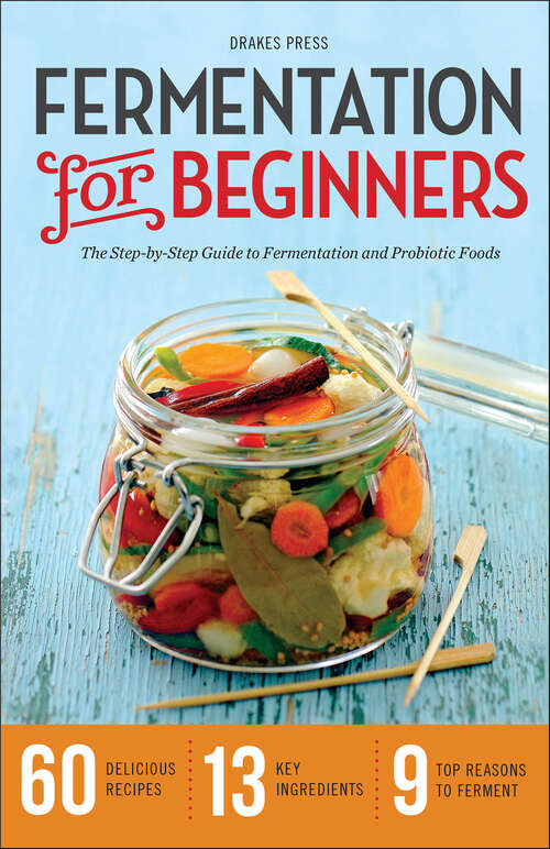 Book cover of Fermentation for Beginners: The Step-by-Step Guide to Fermentation and Probiotic Foods